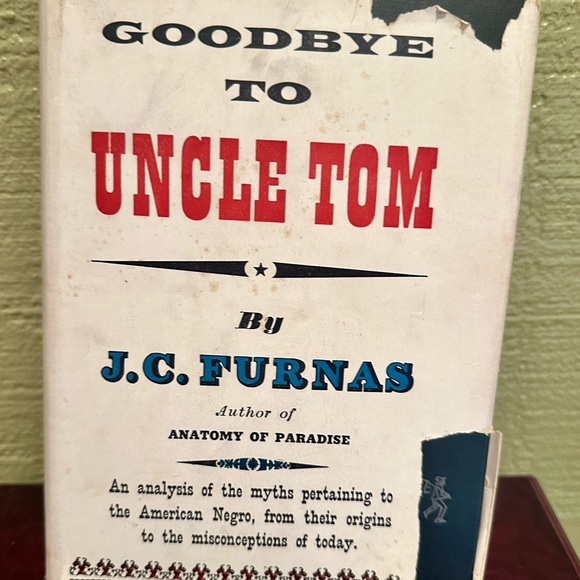 Goodbye to Uncle Tom by J.C. Furnas 1956 - Picture 1 of 8